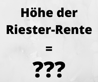 Riester-Rente Höhe